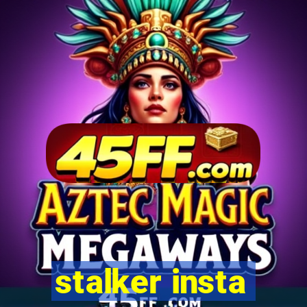 stalker insta